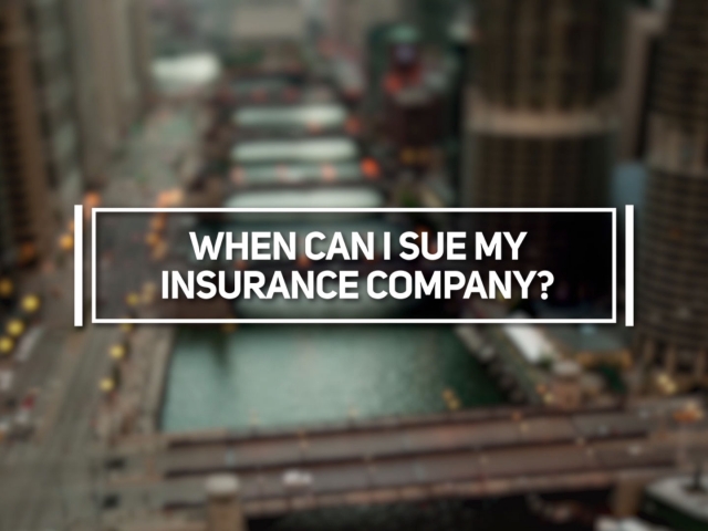 When Can I Sue My Insurance Company?